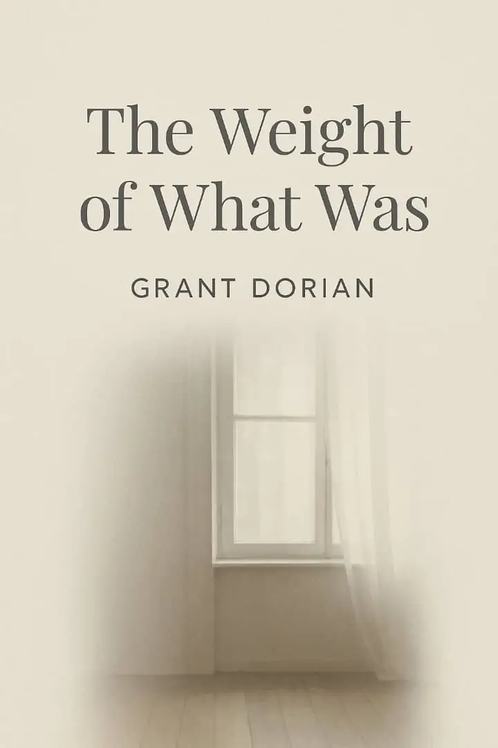 The Weight Of What Was
