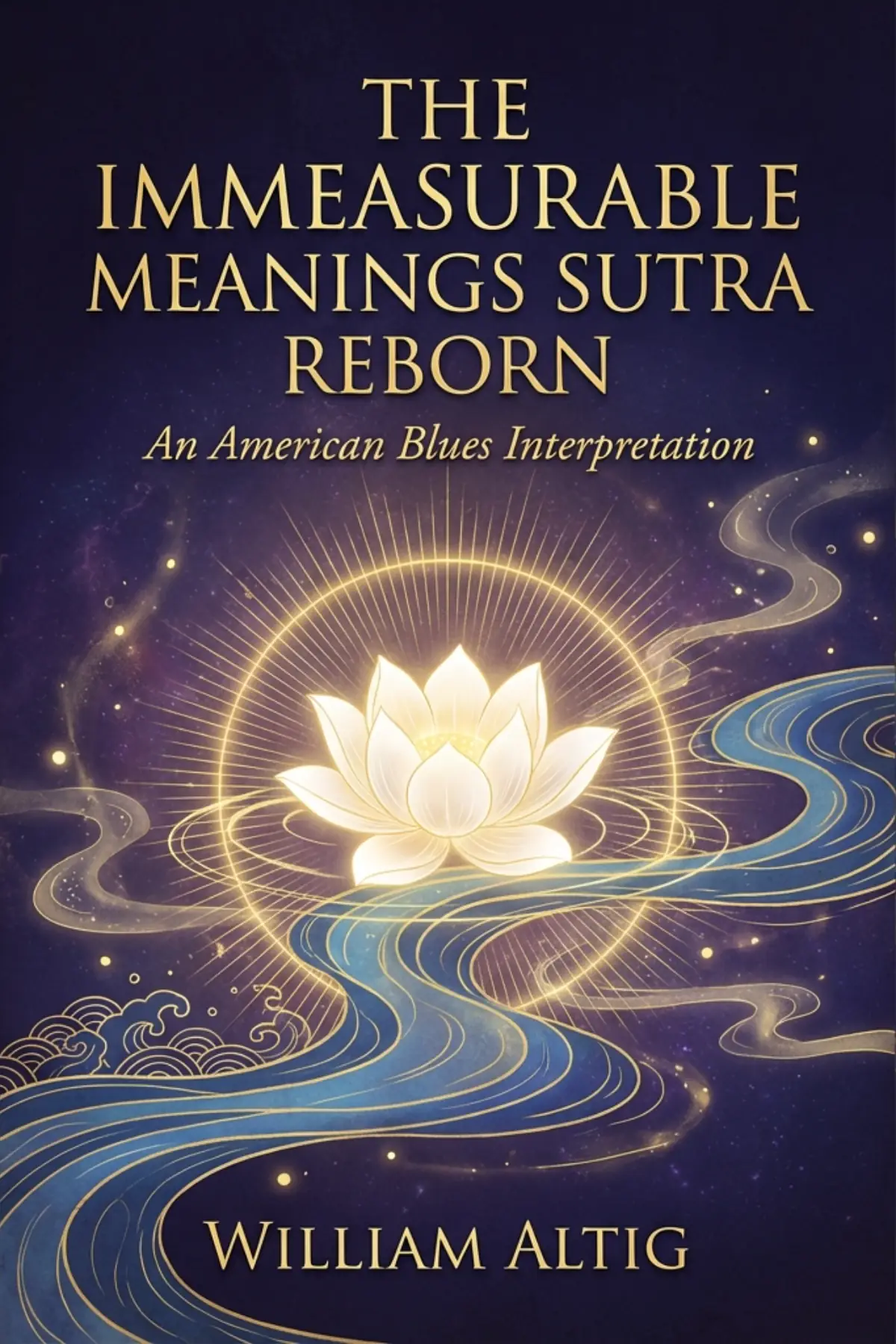 The Immeasurable Meanings Sutra Reborn: 