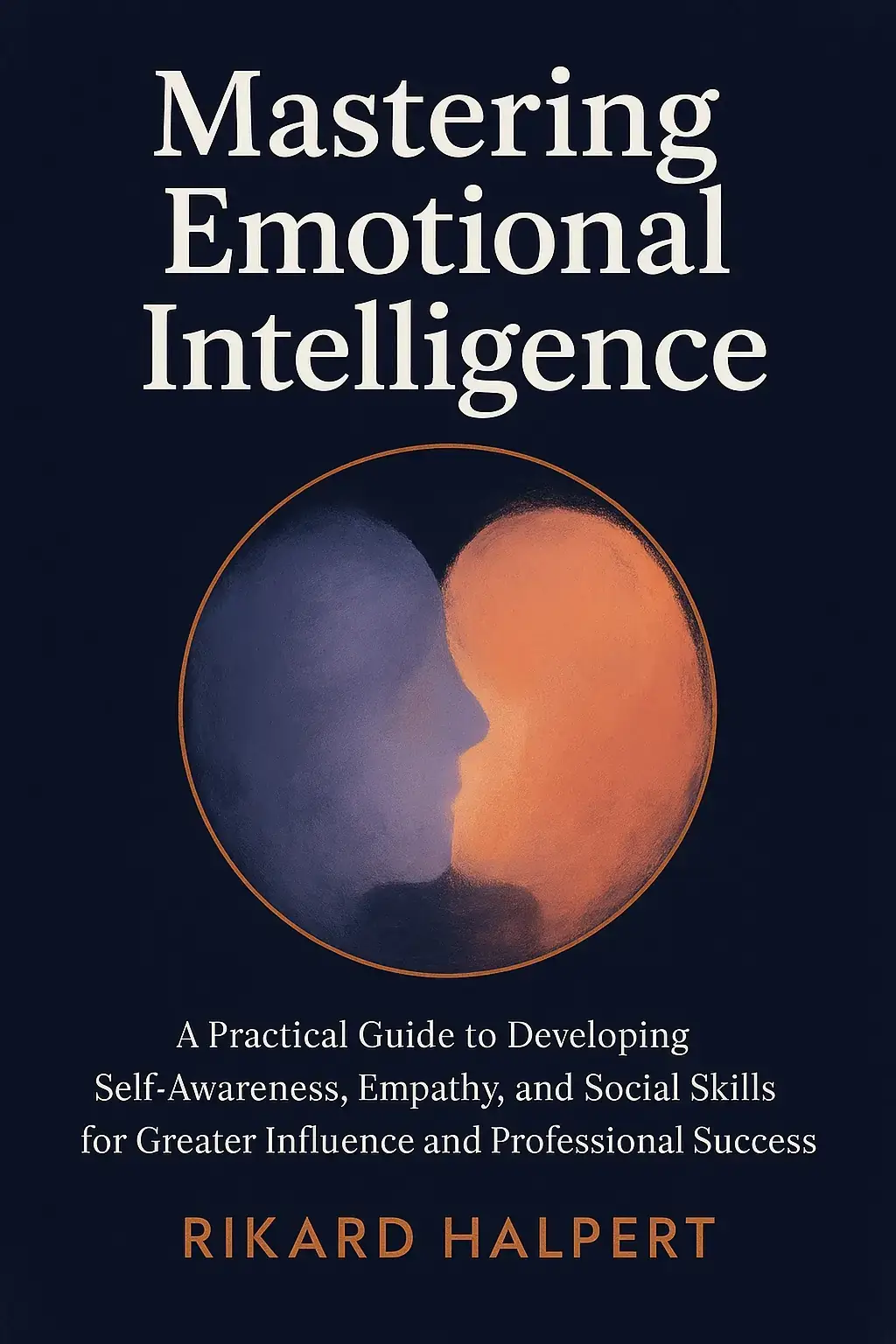 Mastering Emotional Intelligence