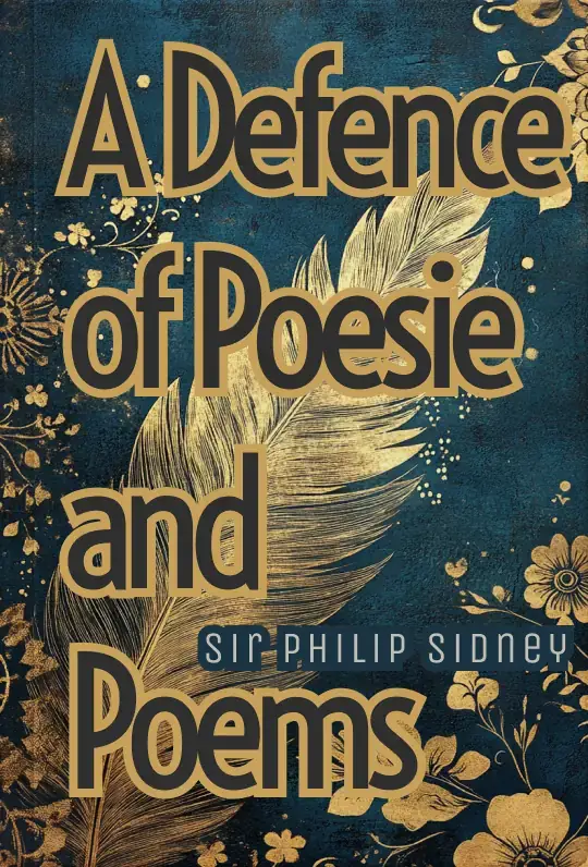 A Defence of Poesie and Poems