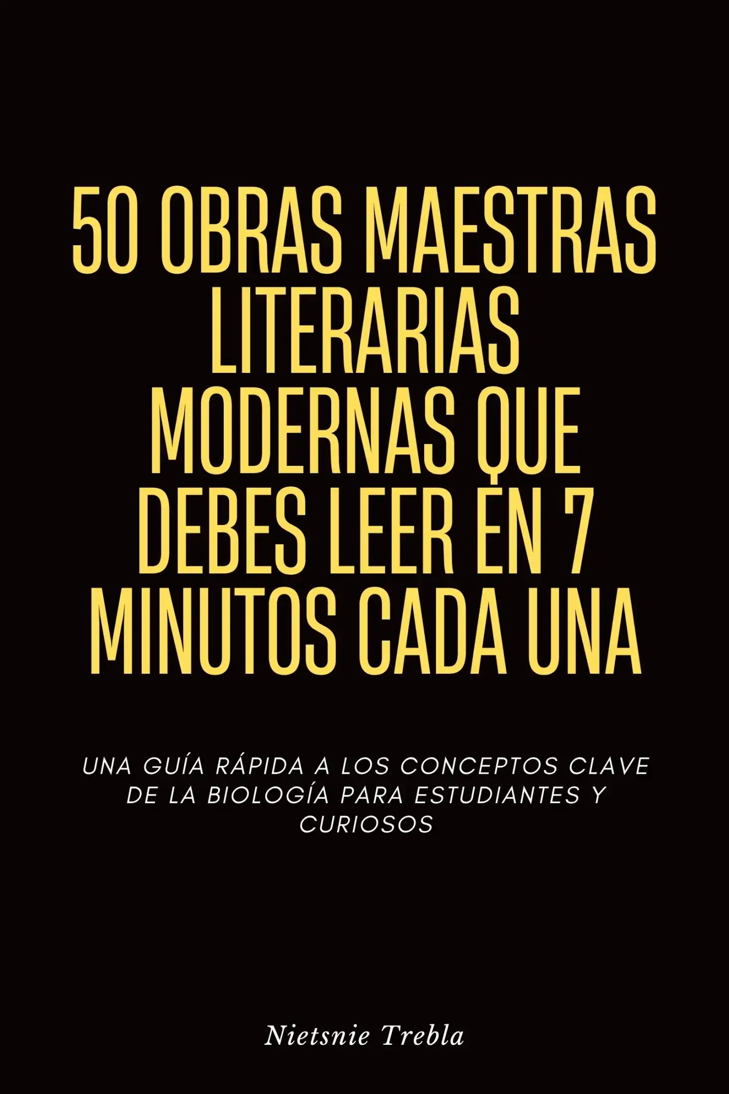 50 Obras Maestras Literarias Modernas que Debes Leer en 7 Minutos Cada Una