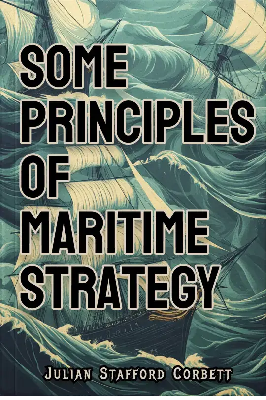 Some Principles of Maritime Strategy