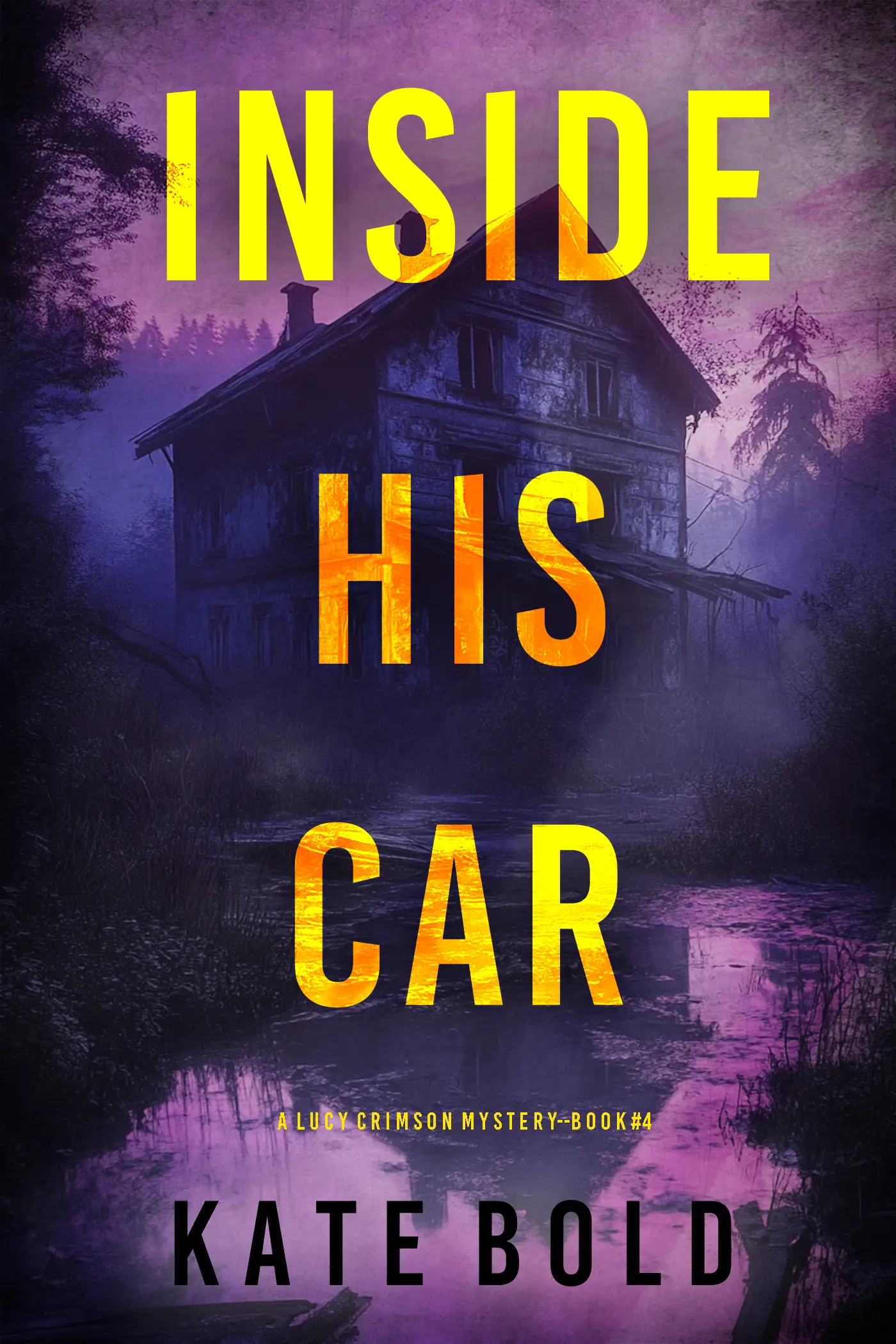 Inside His Car (A Lucy Crimson Suspense Thriller—Book Four)