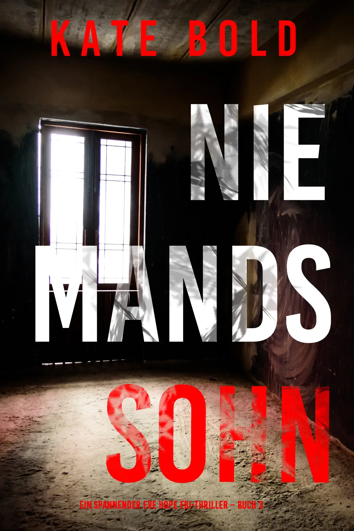 Niemands Sohn (Ein spannender Eve Hope FBI-Thriller – Buch 3)