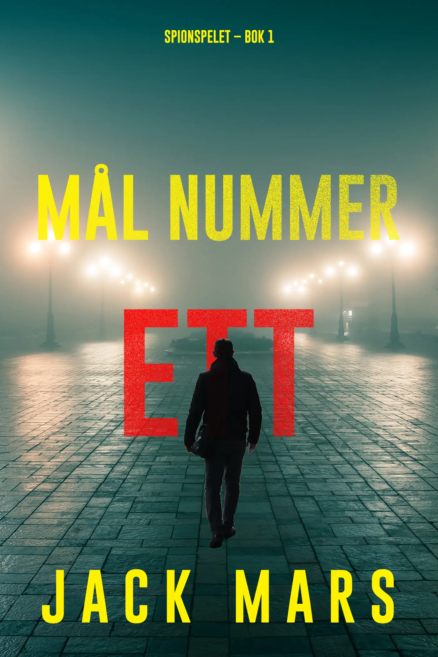 Mål nummer ett (Spionspelet – Bok 1)