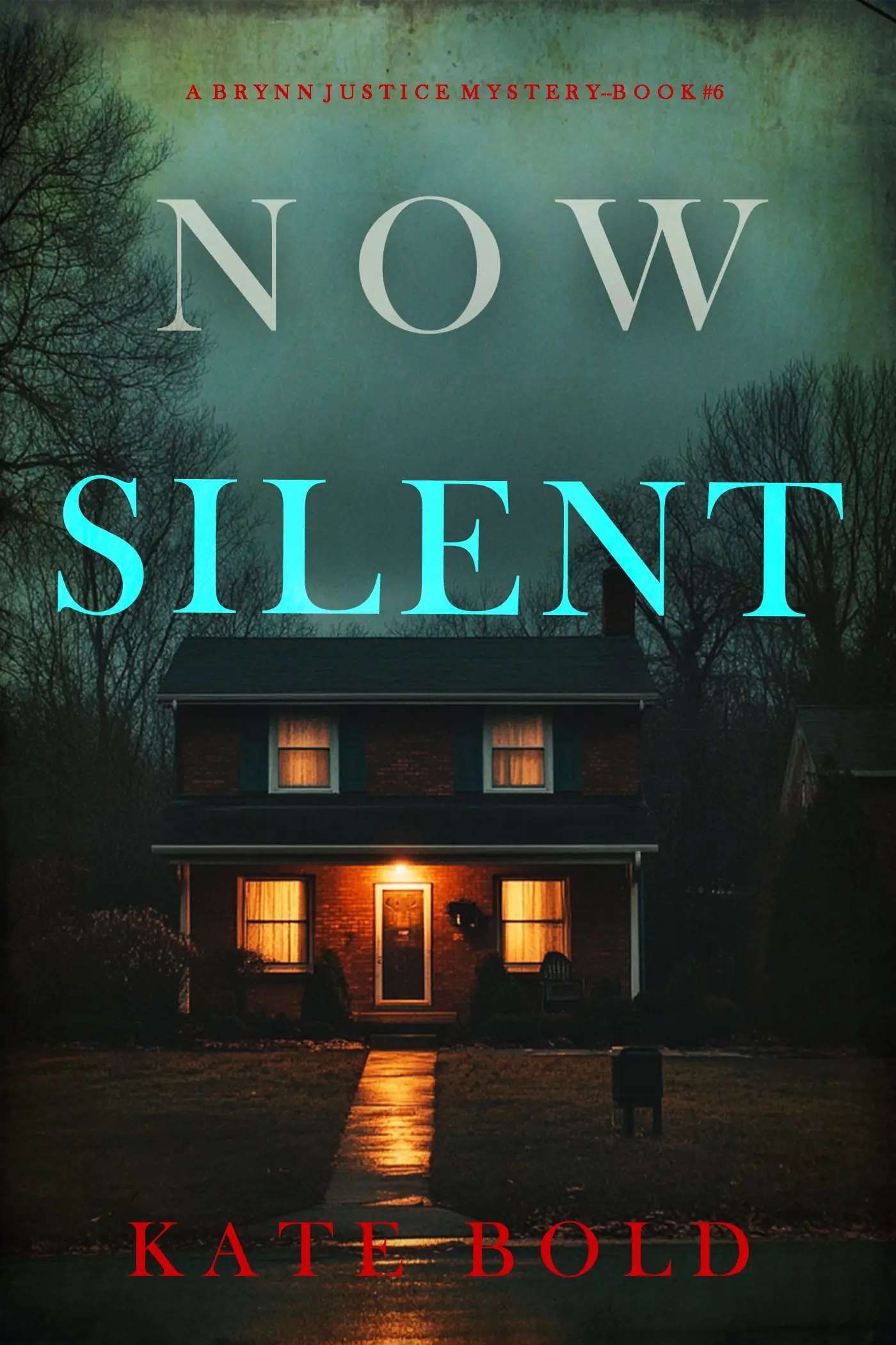 Now Silent (A Brynn Justice FBI Suspense Thriller—Book Six)