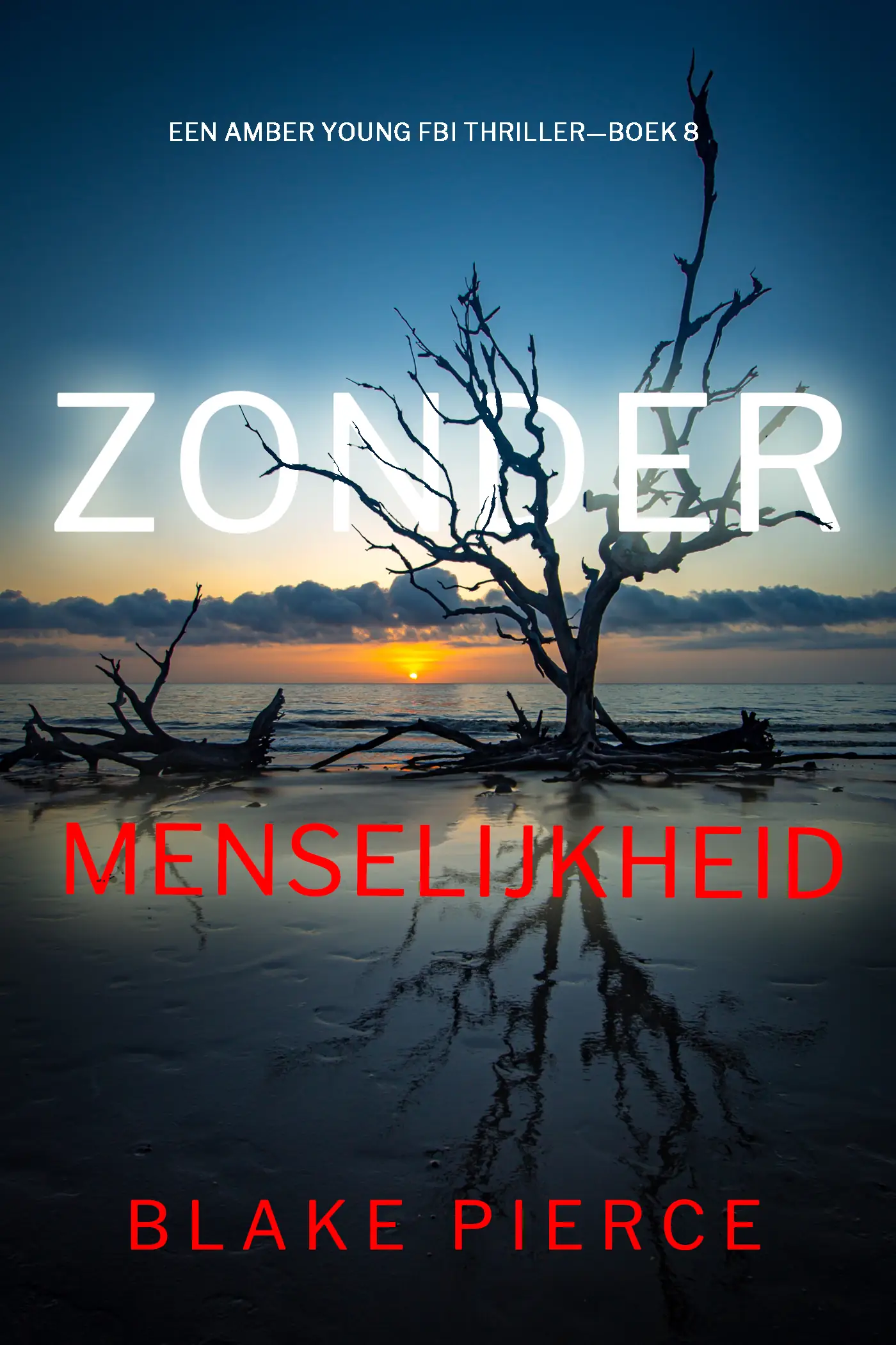 Zonder Menselijkheid (Een Amber Young Fbi Thriller—Boek 8)