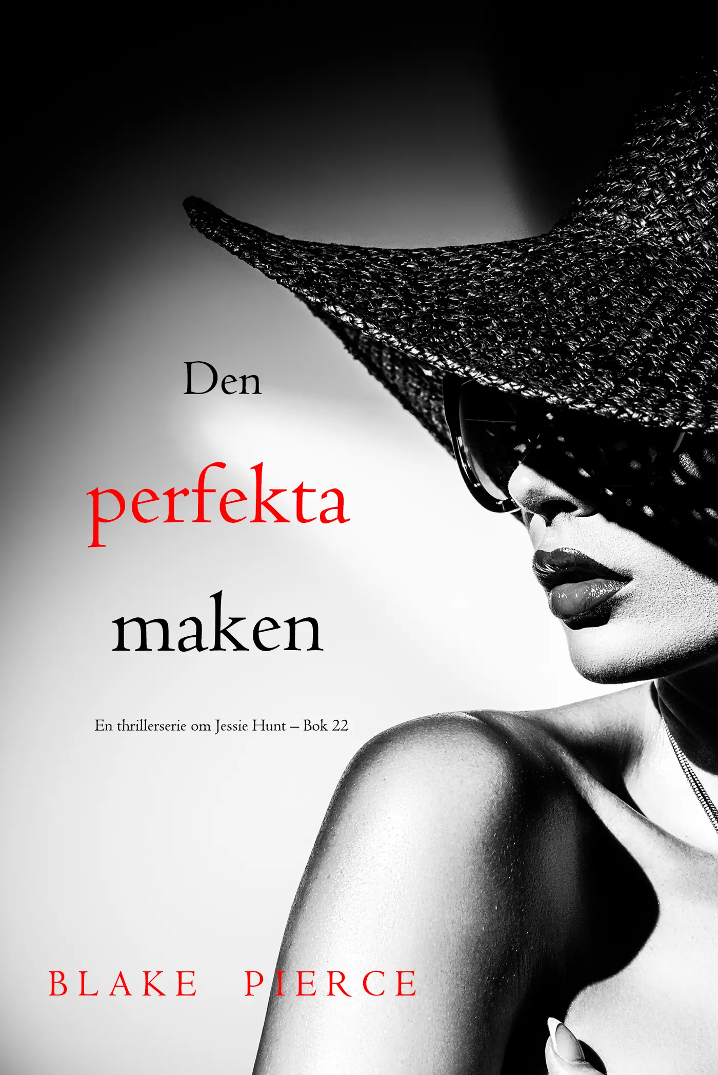 Den perfekta maken (En thrillerserie om Jessie Hunt – Bok 22)