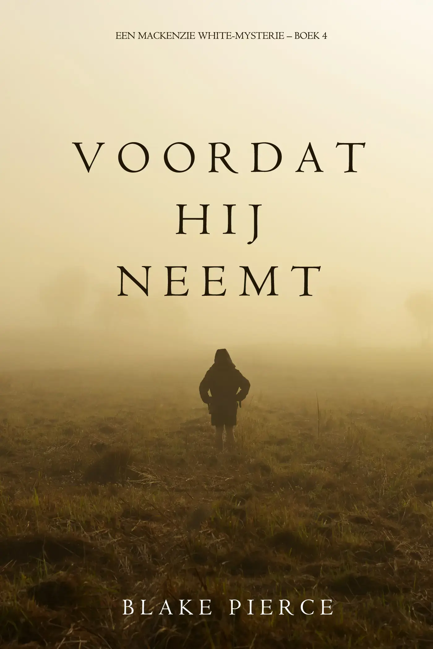 Voordat hij Neemt (Een Mackenzie White-mysterie – Boek 4)