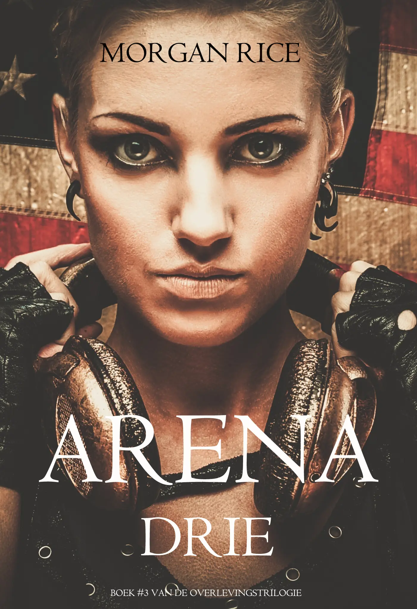 Arena Drie (Boek #3 van de Overlevingstrilogie)