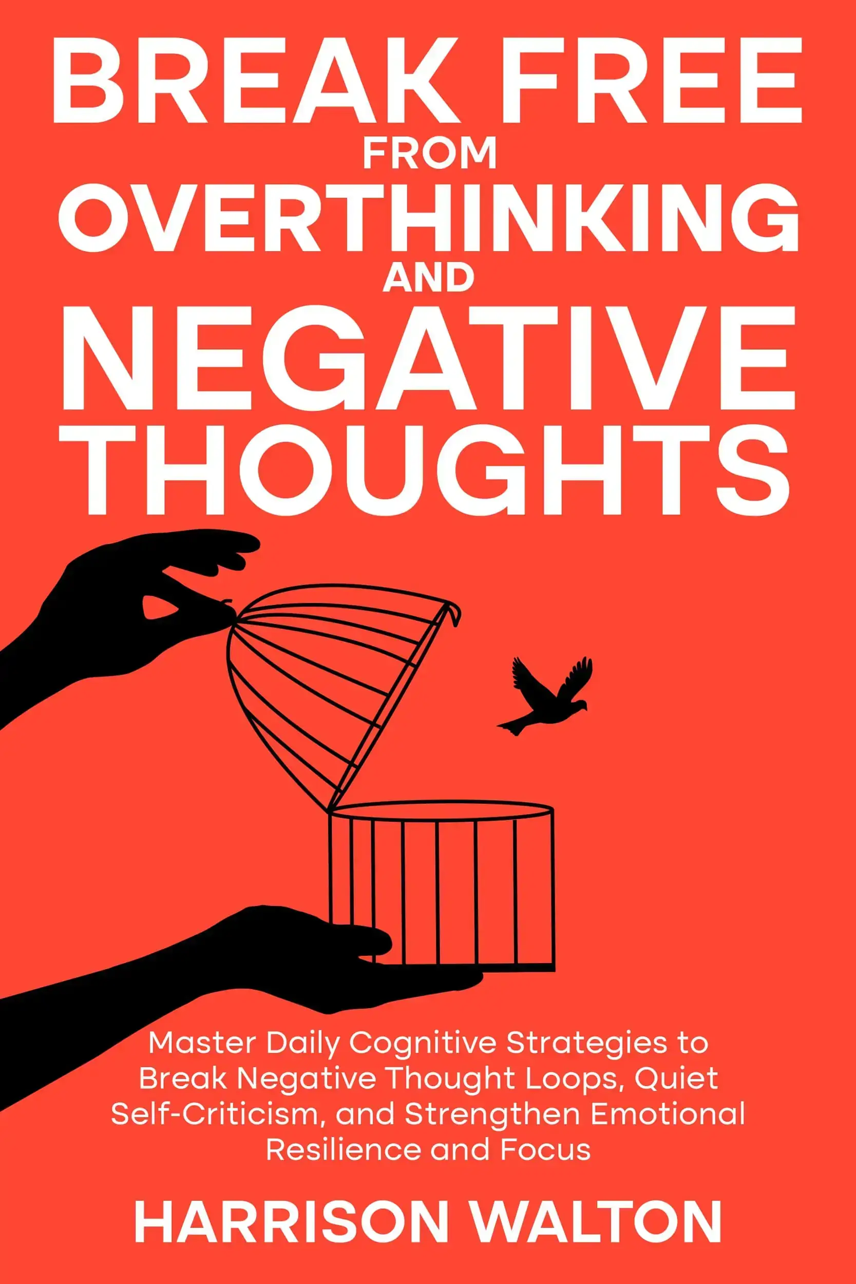Break Free From Overthinking And Negative Thoughts