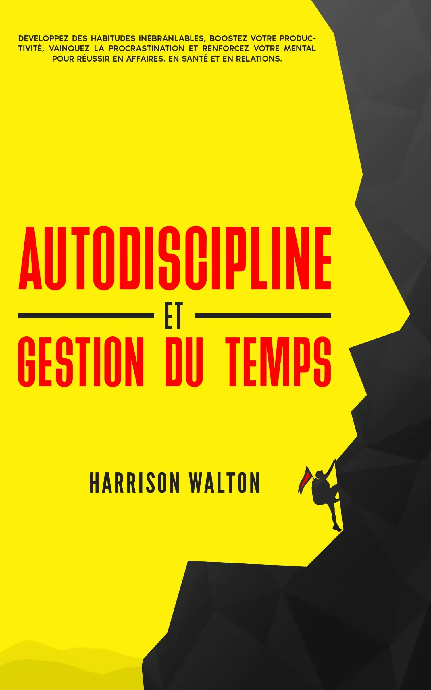 Autodiscipline et gestion du temps