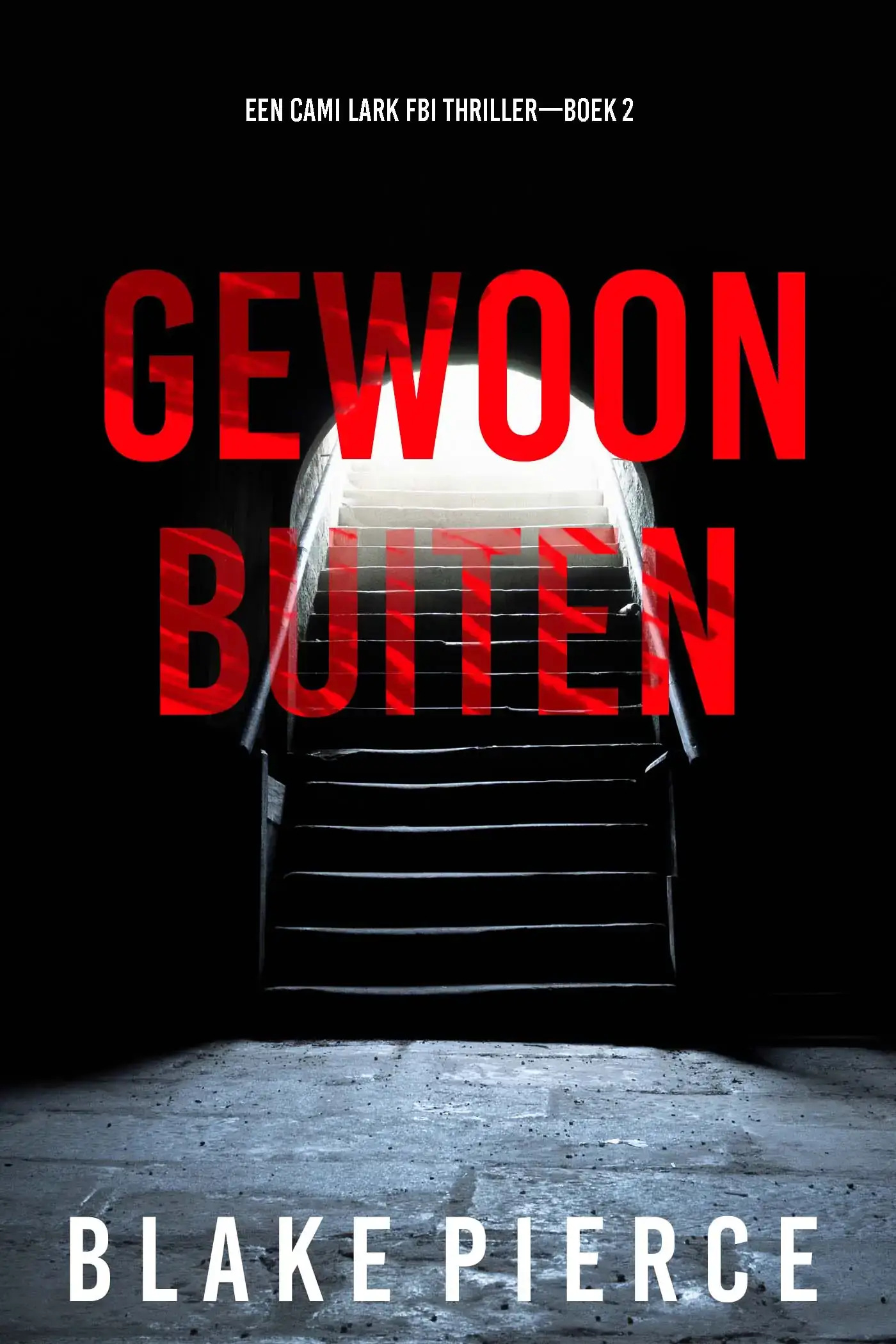 Gewoon Buiten (Een Cami Lark FBI Thriller—Boek 2)