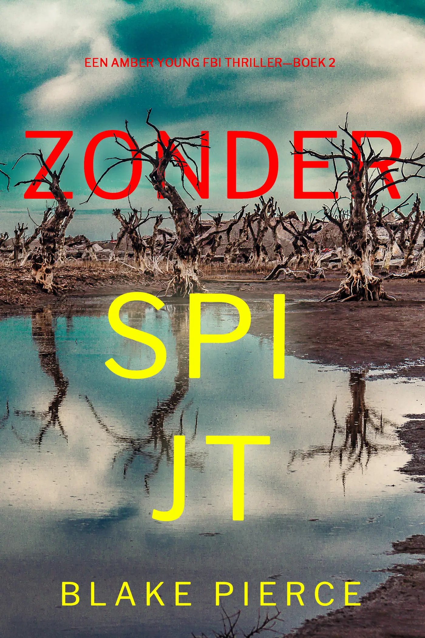 Zonder Spijt (Een Amber Young Fbi Thriller—Boek 2)
