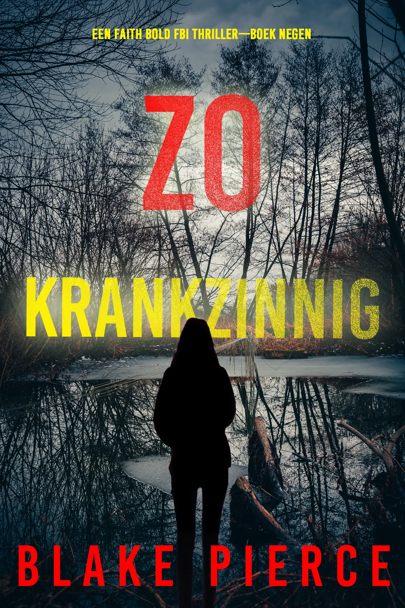 Zo Krankzinnig (Een Faith Bold FBI Thriller—Boek Negen)