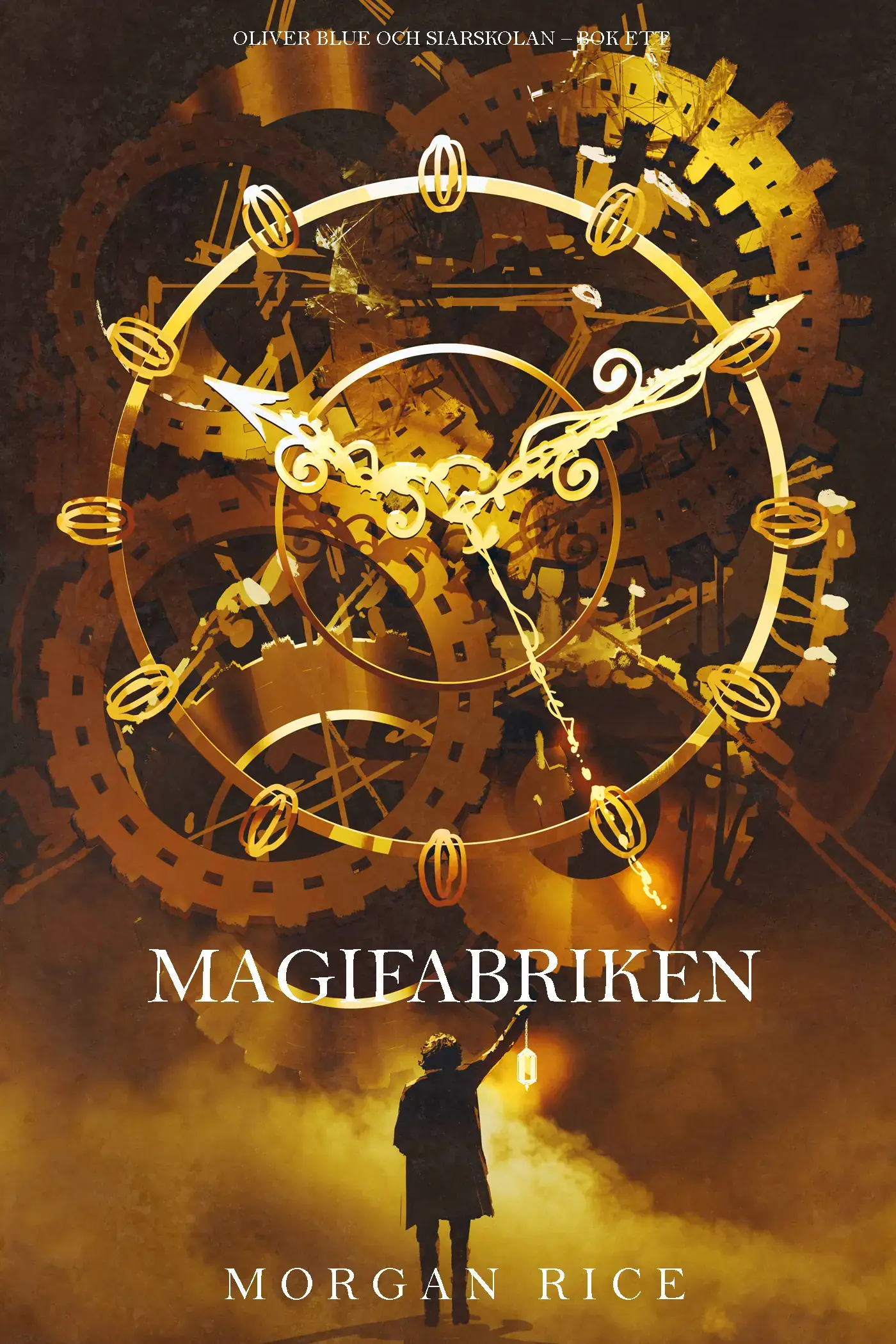 Magifabriken (Oliver Blue och Siarskolan – Bok ett)