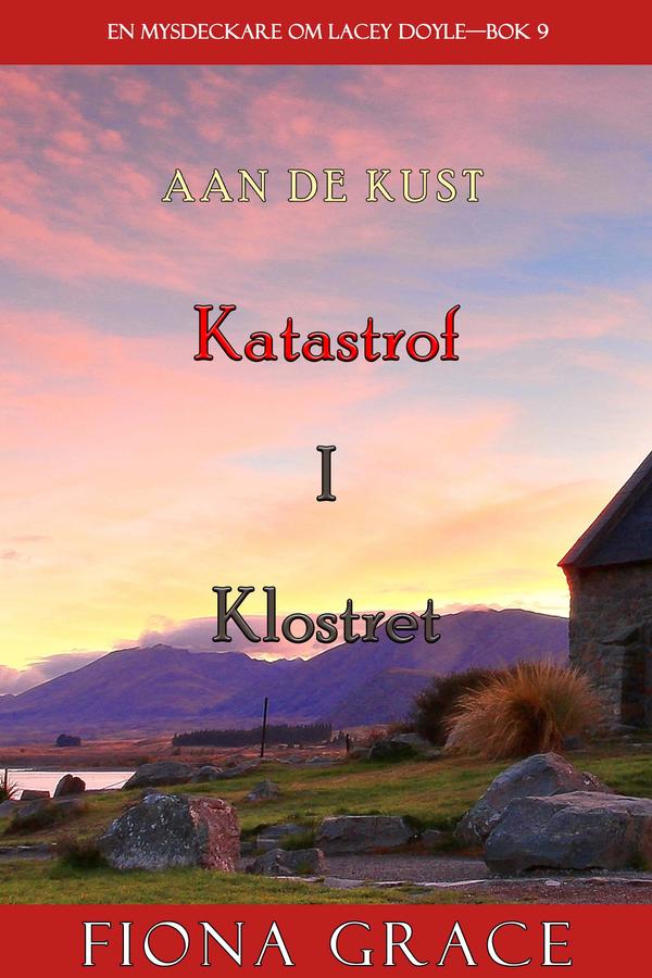 Katastrof i klostret (En mysdeckare om Lacey Doyle—Bok 9)