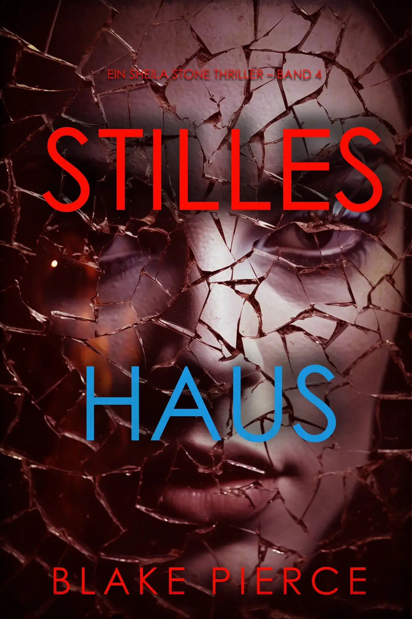 Stilles Haus (Ein Sheila Stone Thriller – Band 4)