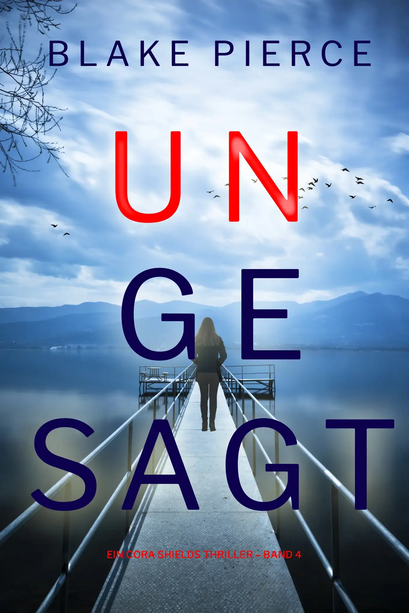 Ungesagt (Ein Cora Shields Thriller – Band 4)