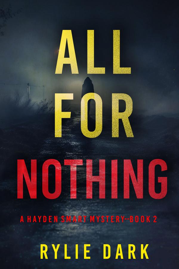 All For Nothing (A Hayden Smart FBI Suspense Thriller—Book 2)