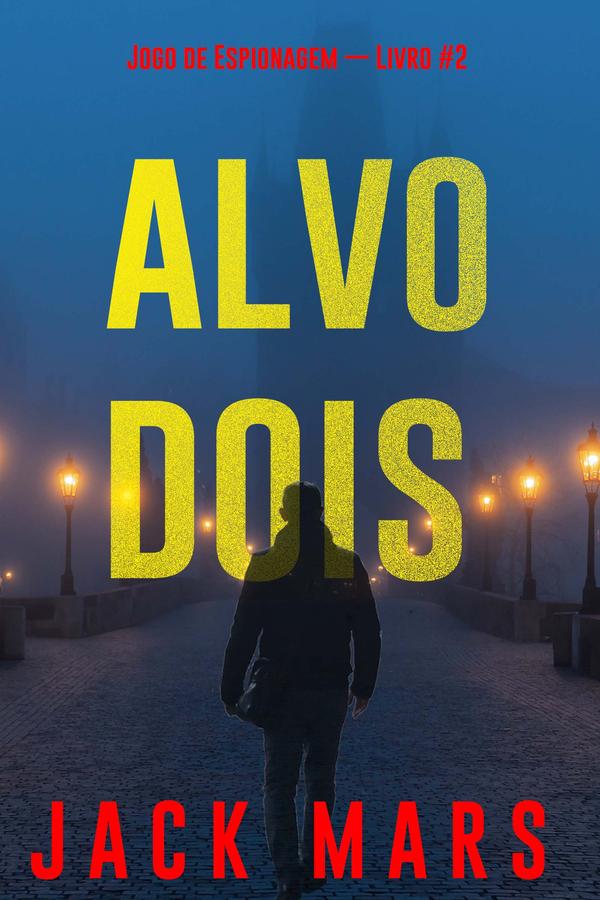 Alvo Dois (Jogo de Espionagem — Livro #2)