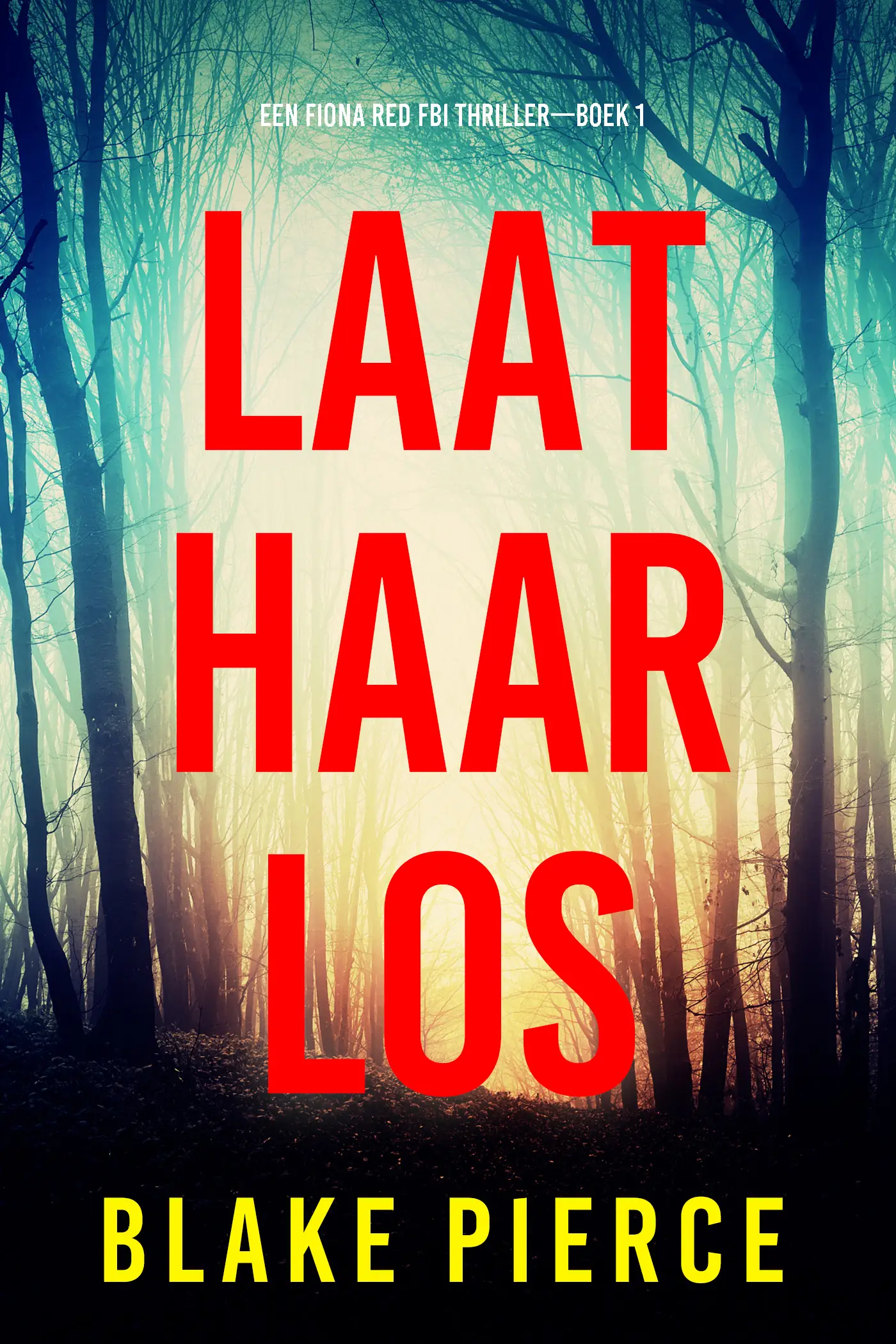 Laat Haar Gaan (Een Fiona Red FBI Thriller—Boek 1)