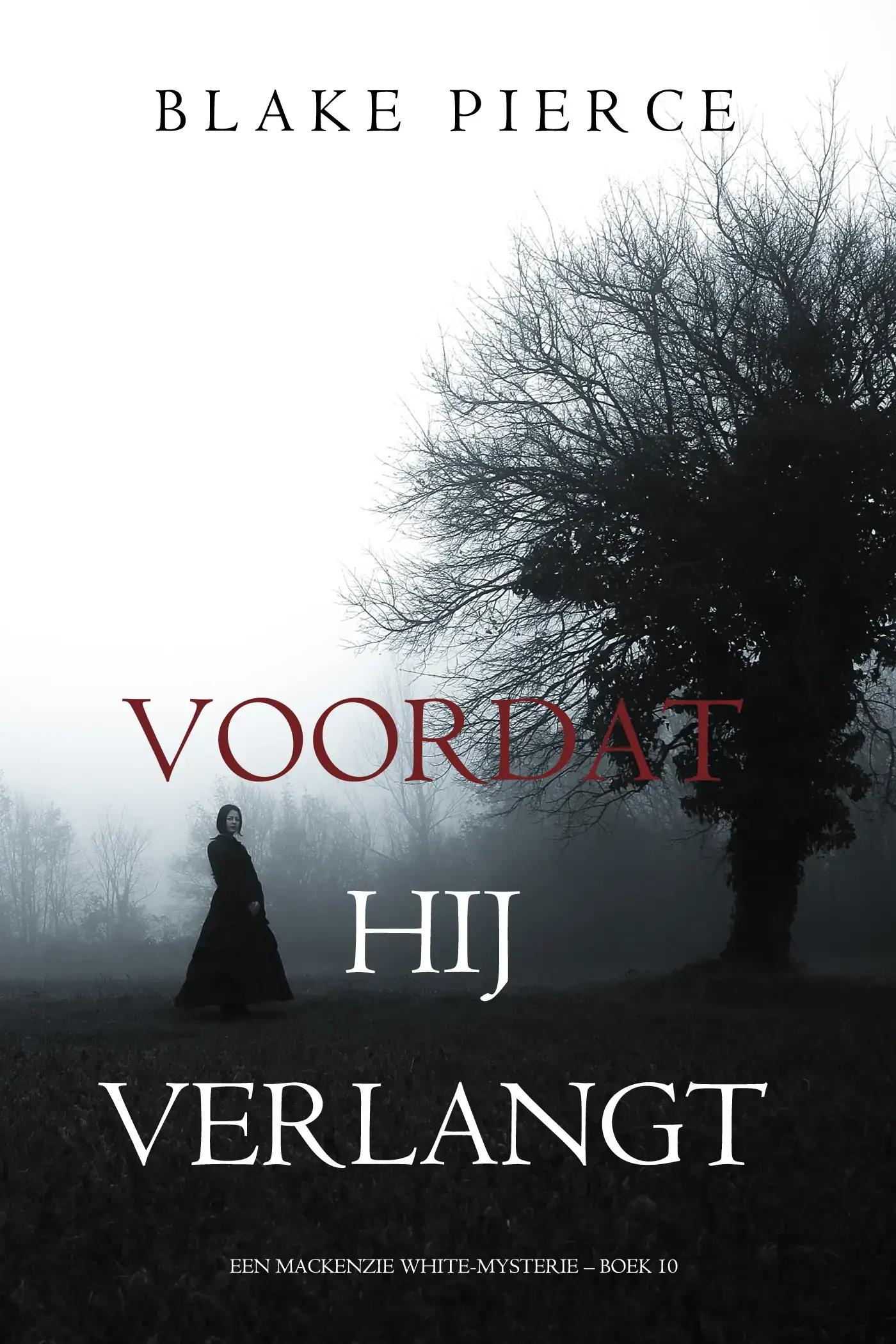 Voordat hij Verlangt (Een Mackenzie White-mysterie – Boek 10)