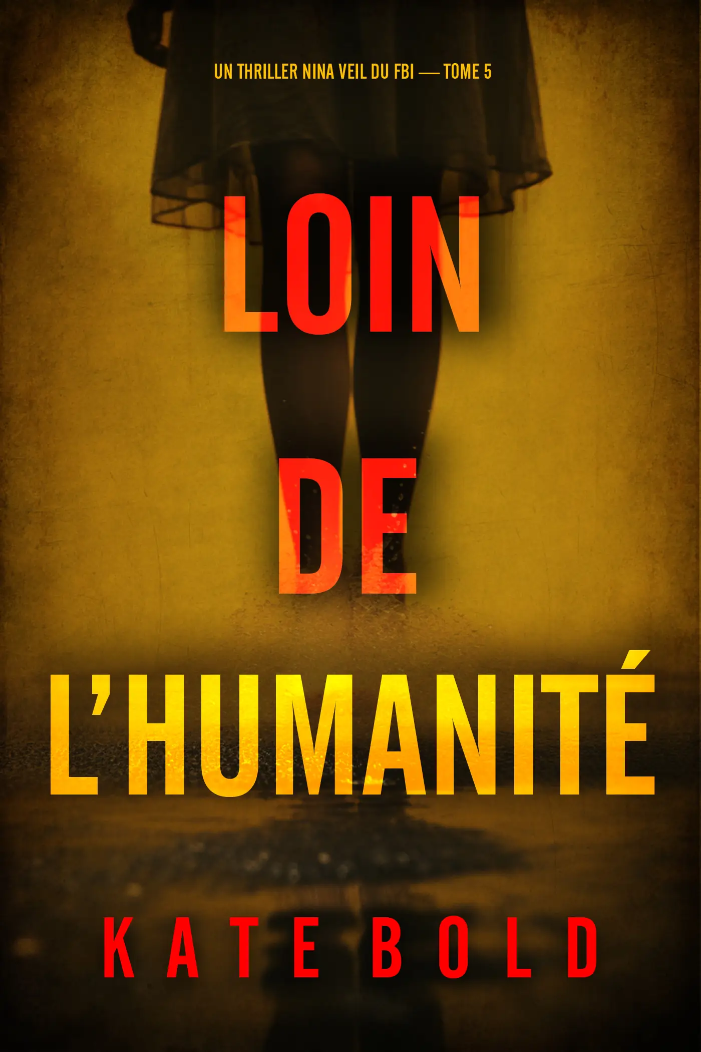 Loin de l’humanité (Un thriller Nina Veil du FBI — tome 5)