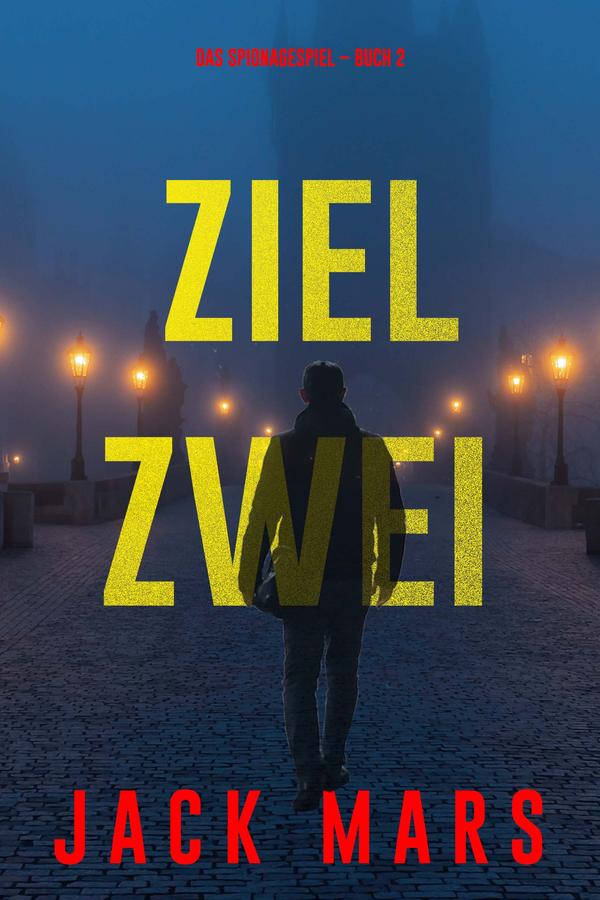 Ziel Zwei (Spiel der Spione – Band 2)