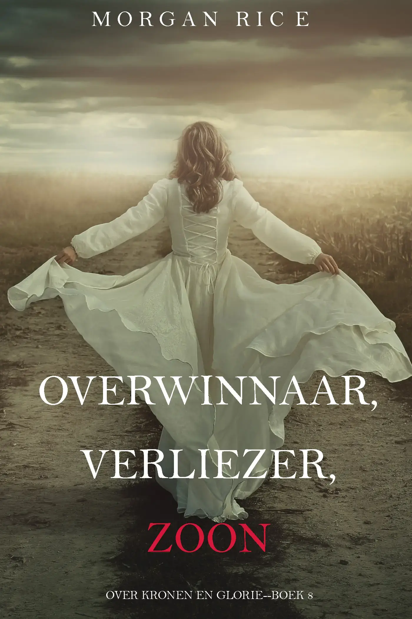 Overwinnaar, Verliezer, Zoon (Over Kronen en Glorie—Boek 8)