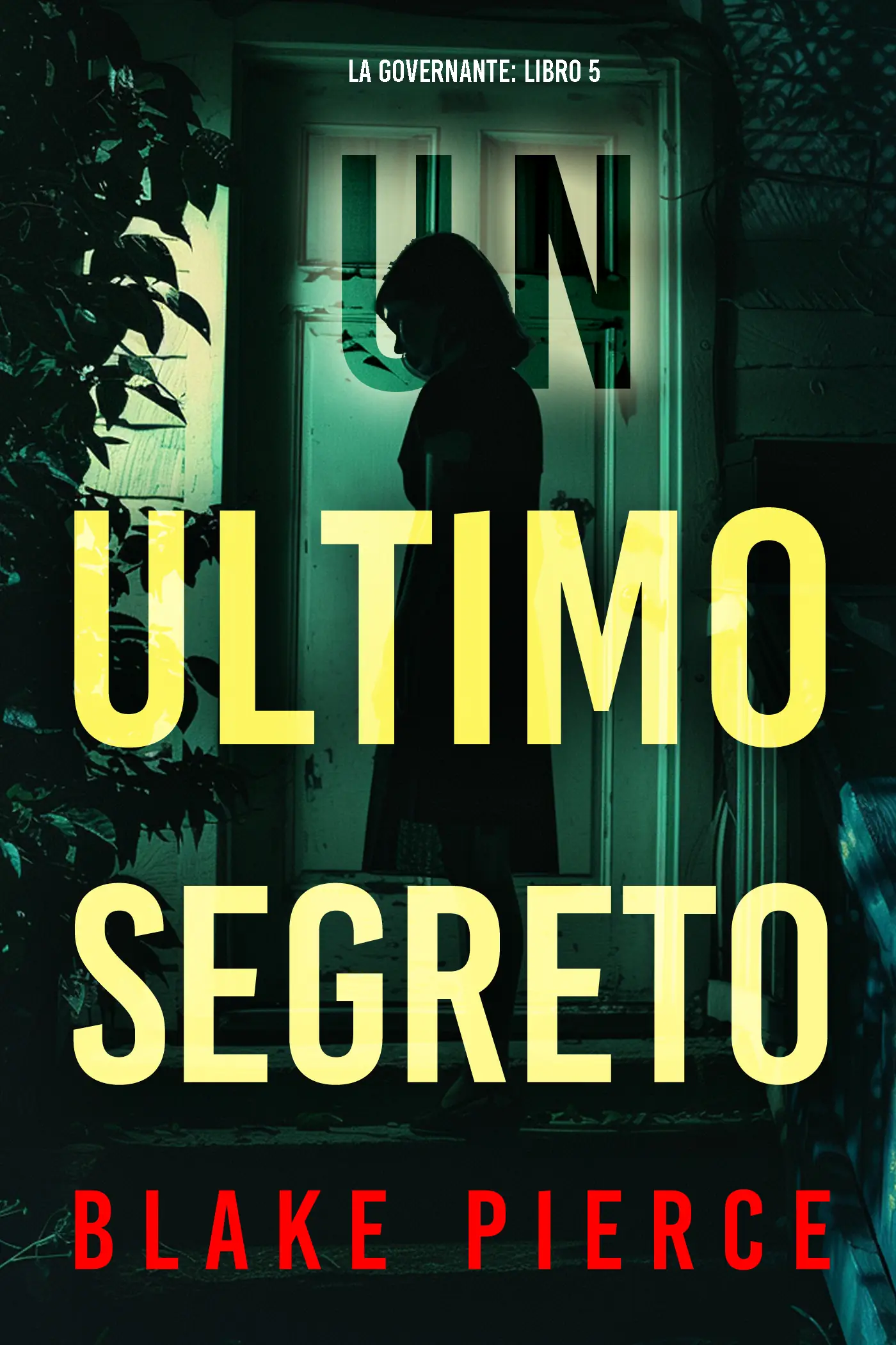 Un'Ultimo Segreto (La Governante: Libro 5) 