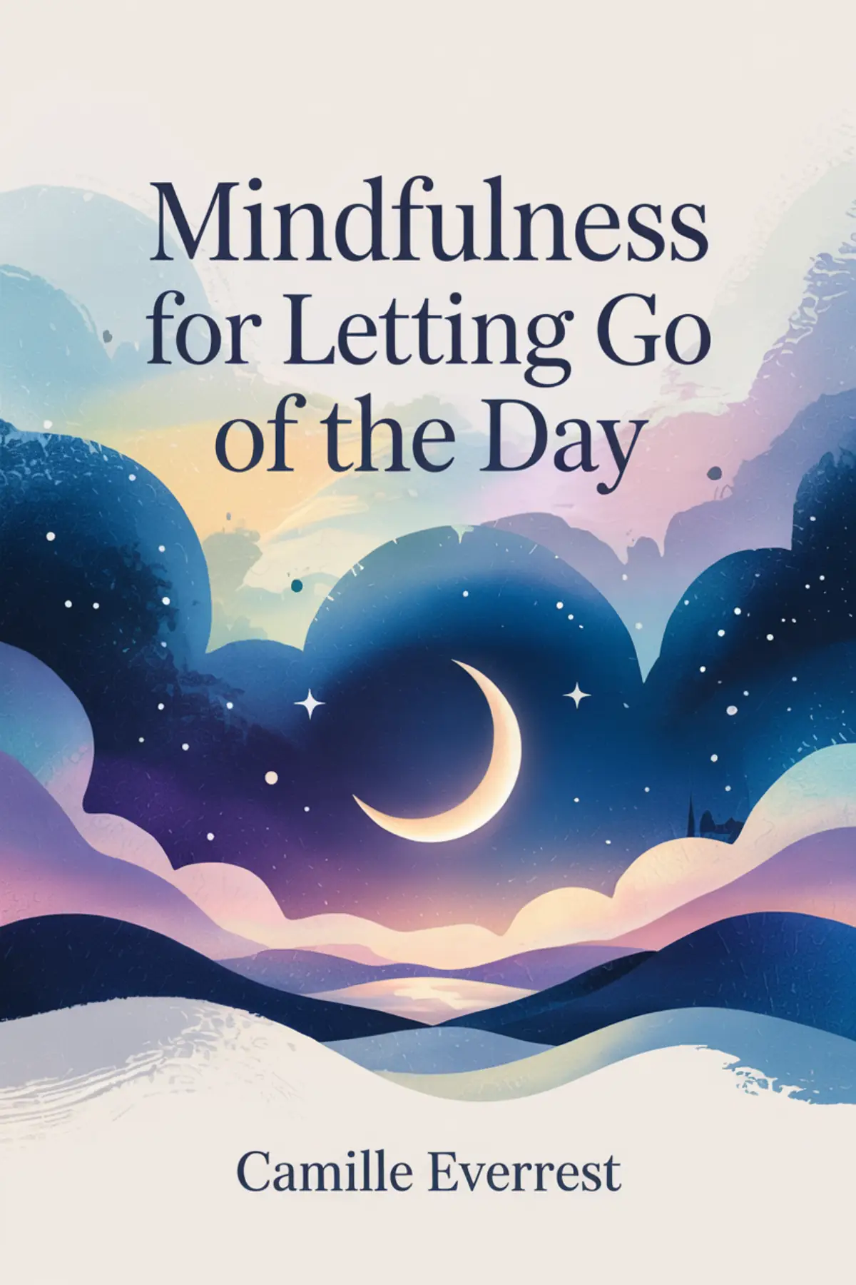 Mindfulness for Letting Go of the Day