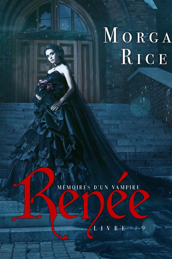 Renée (Livre 9 dans les Mémoires d’un Vampire)