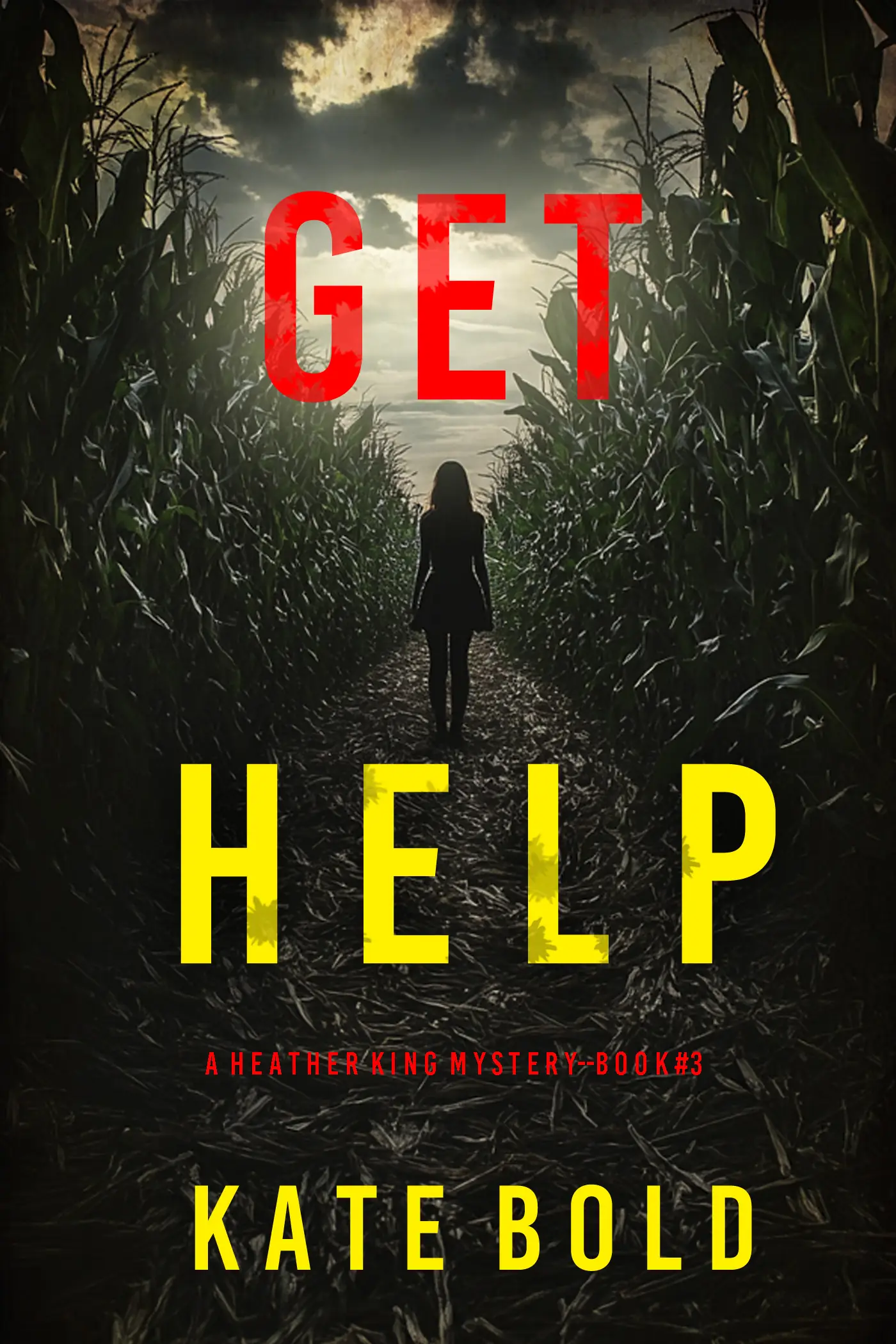 Get Help (A Heather King Suspense Thriller—Book Three)