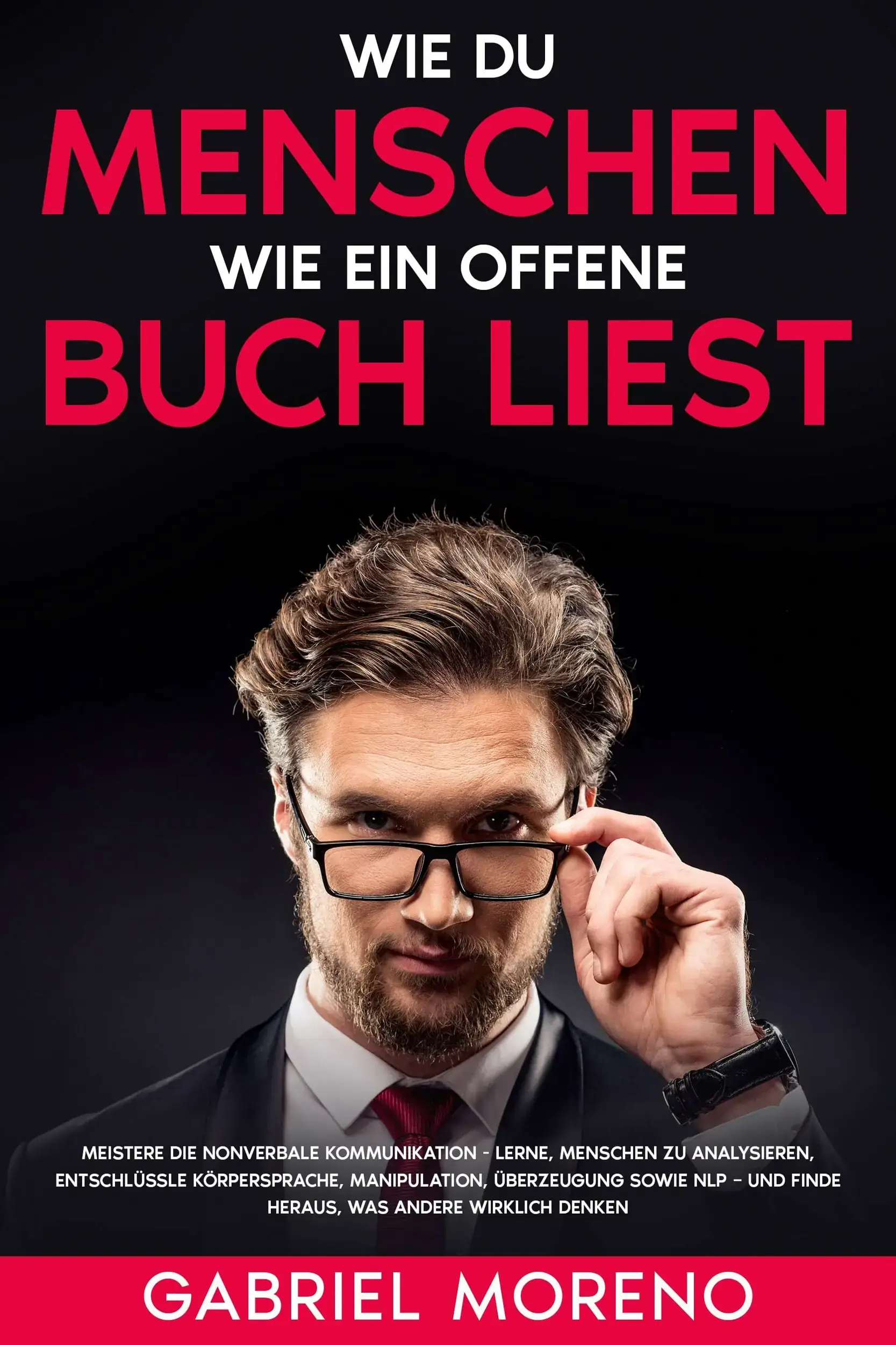 Wie du Menschen wie ein offenes Buch liest