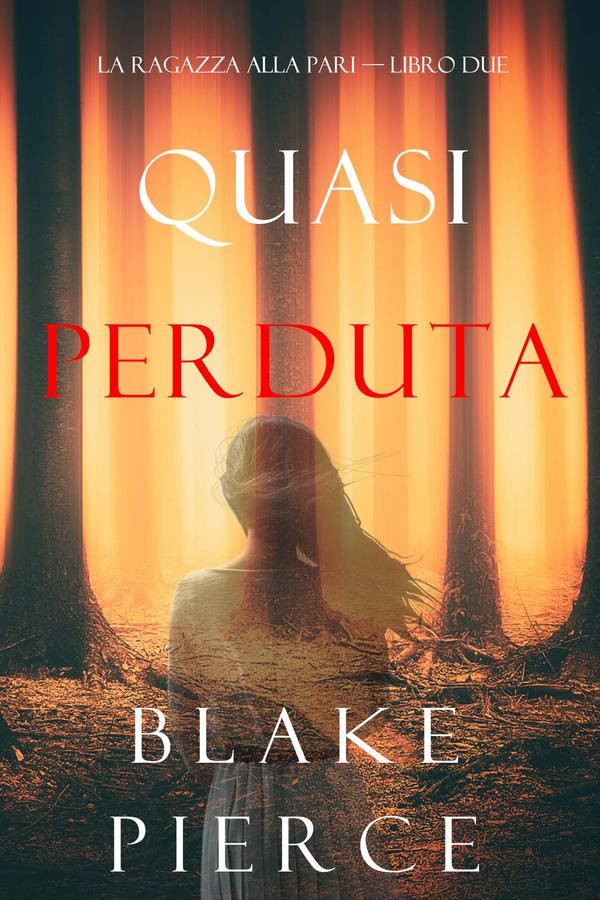 Quasi perduta (La ragazza alla pari — Libro Due)