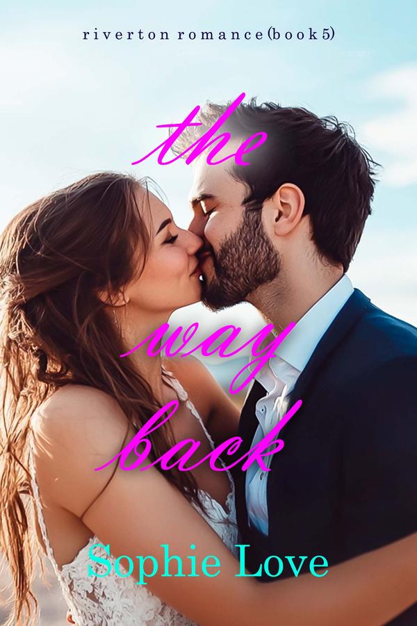 The Way Back (Riverton Romance—Book Five)