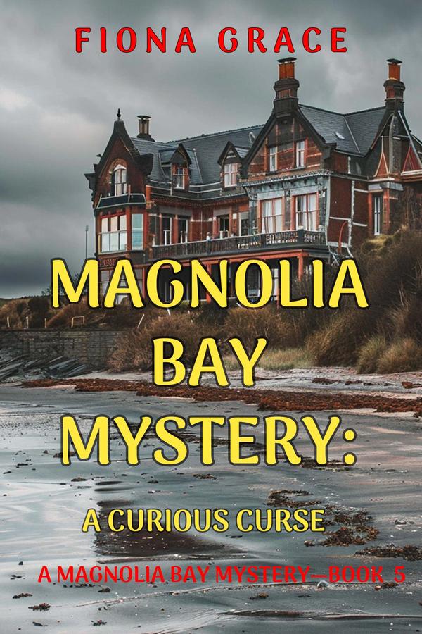 A Curious Curse (A Magnolia Bay Mystery—Book 5)