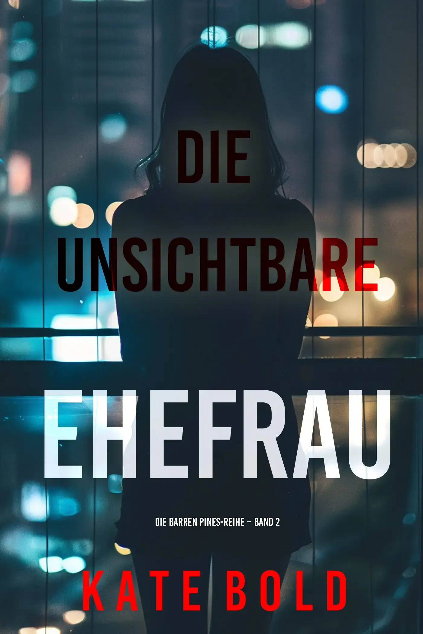 Die unsichtbare Ehefrau (Die Barren Pines-Reihe – Band 2)