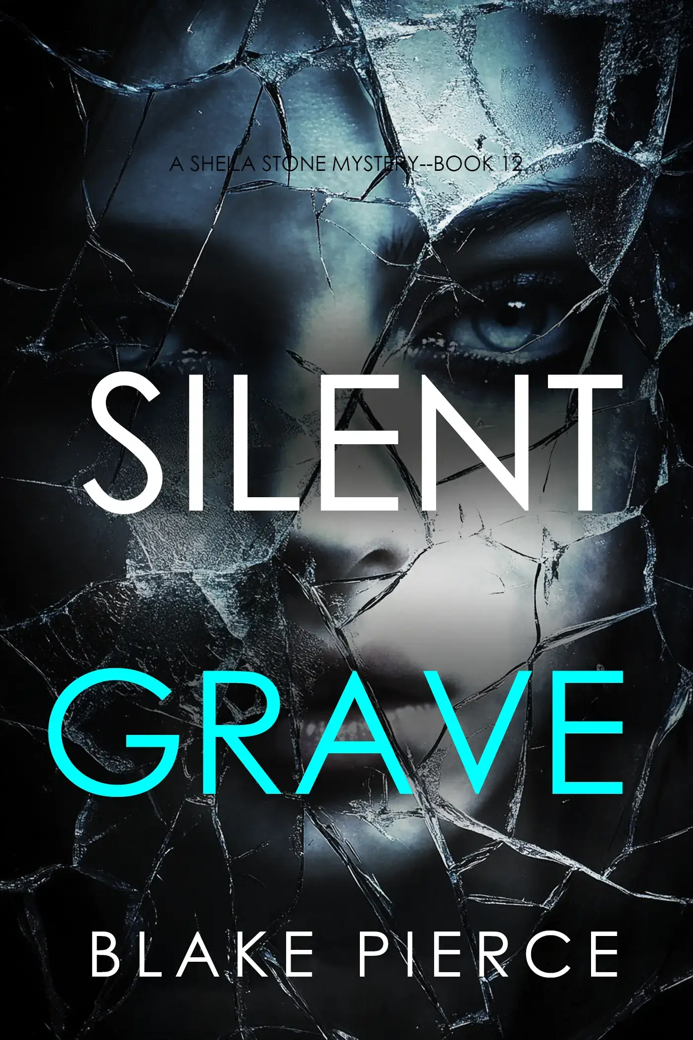 Silent Grave (A Sheila Stone Suspense Thriller—Book Twelve)