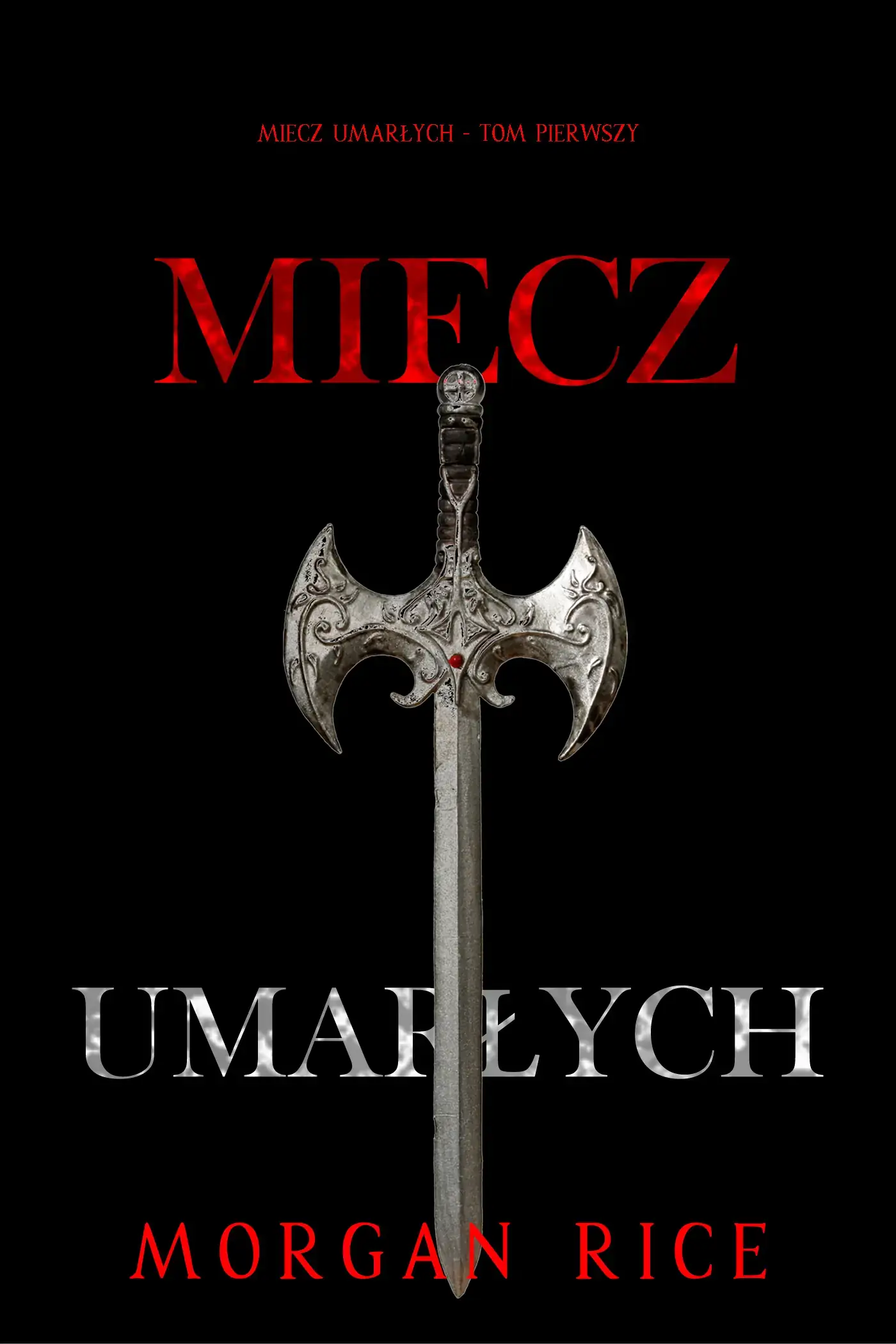 Miecz umarłych (Miecz umarłych - Tom pierwszy)