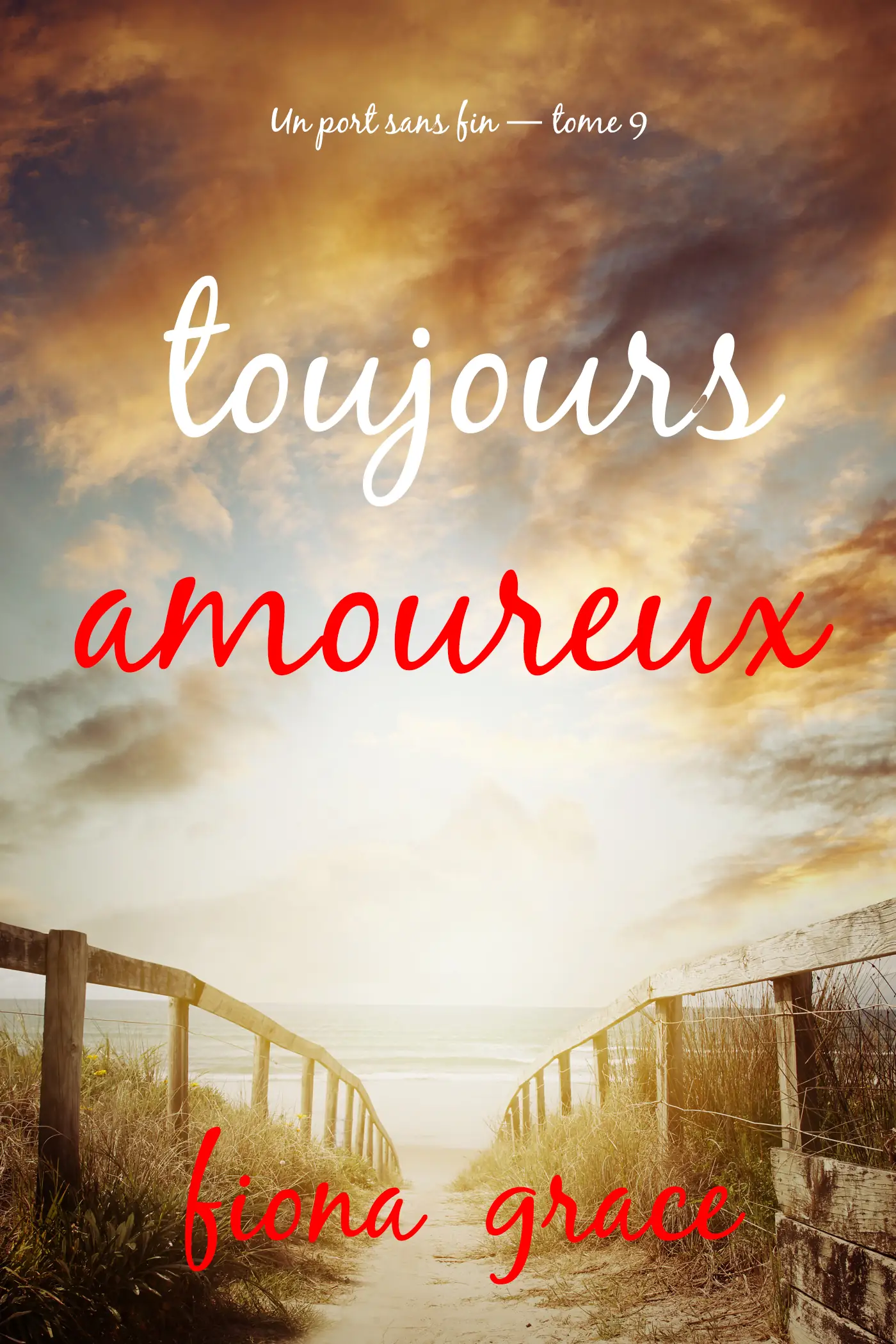 Toujours amoureux (Un port sans fin — tome 9)