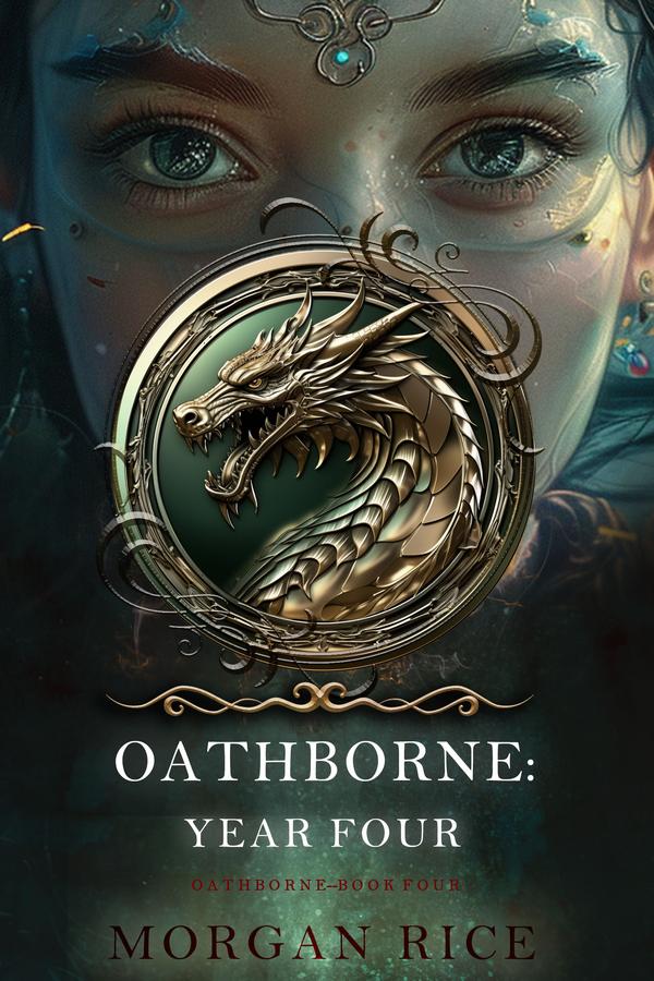 Oathborne: Year Four (Book 4 of the Oathborne Series)