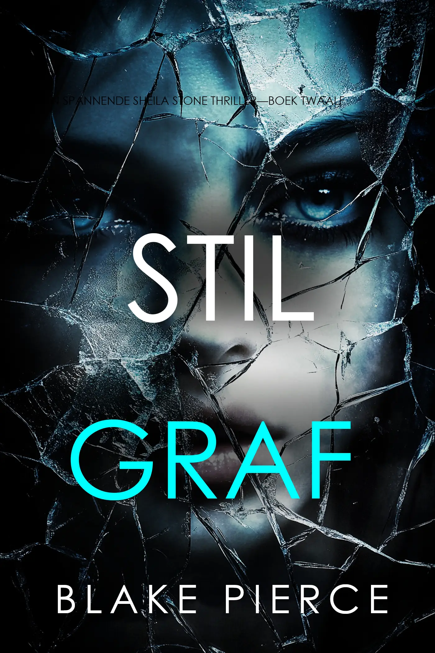 Stil Graf (Een Spannende Sheila Stone Thriller—Boek Twaalf)