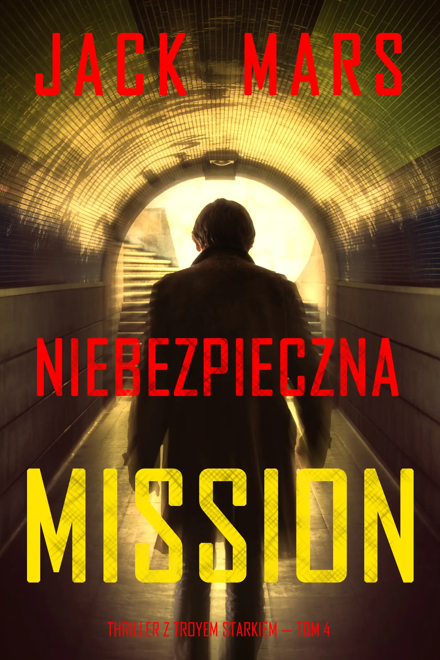 Niebezpieczna misja (Thriller z Troyem Starkiem — Tom 4)