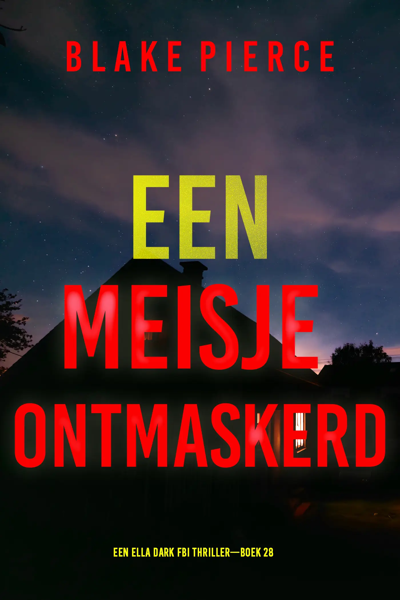 Een Meisje Ontmaskerd (Een Ella Dark FBI Thriller—Boek 28)