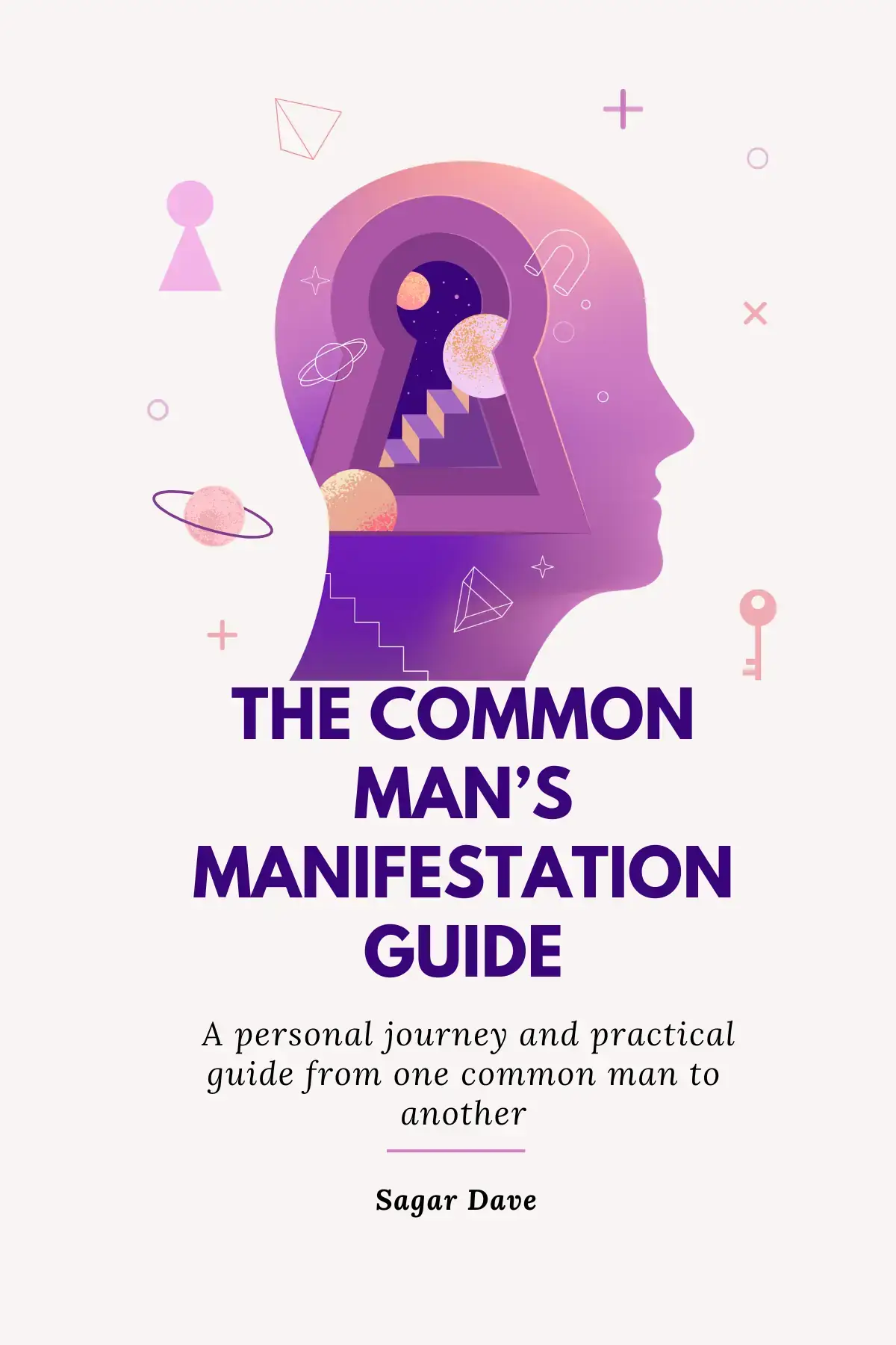 The Common Man's Manifestation Guide