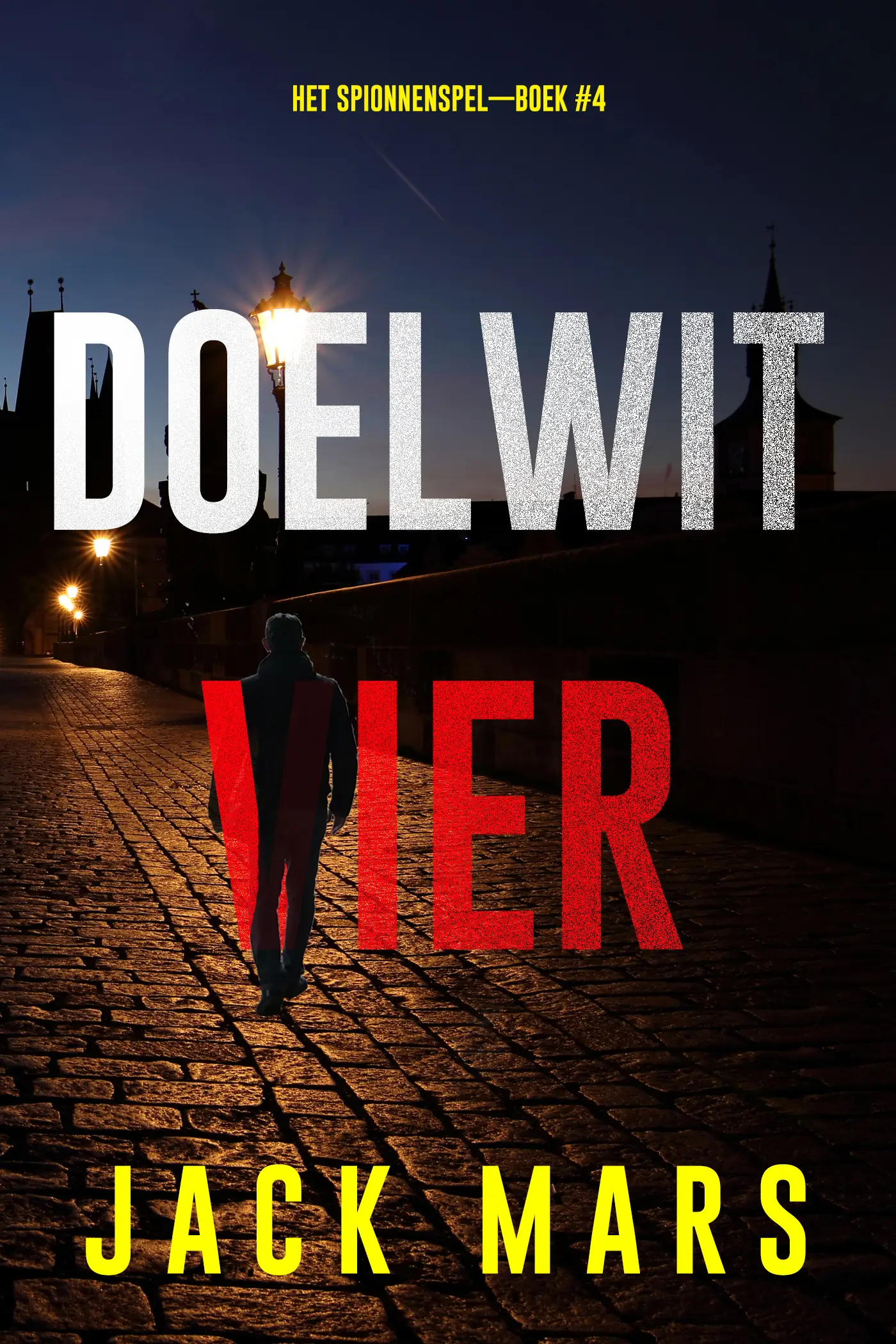 Doelwit Vier (Het Spionnenspel—Boek #4)