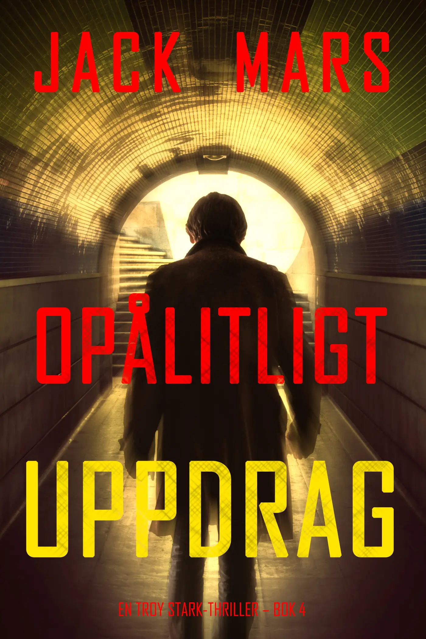 Opålitligt uppdrag (En Troy Stark-thriller – Bok 4)