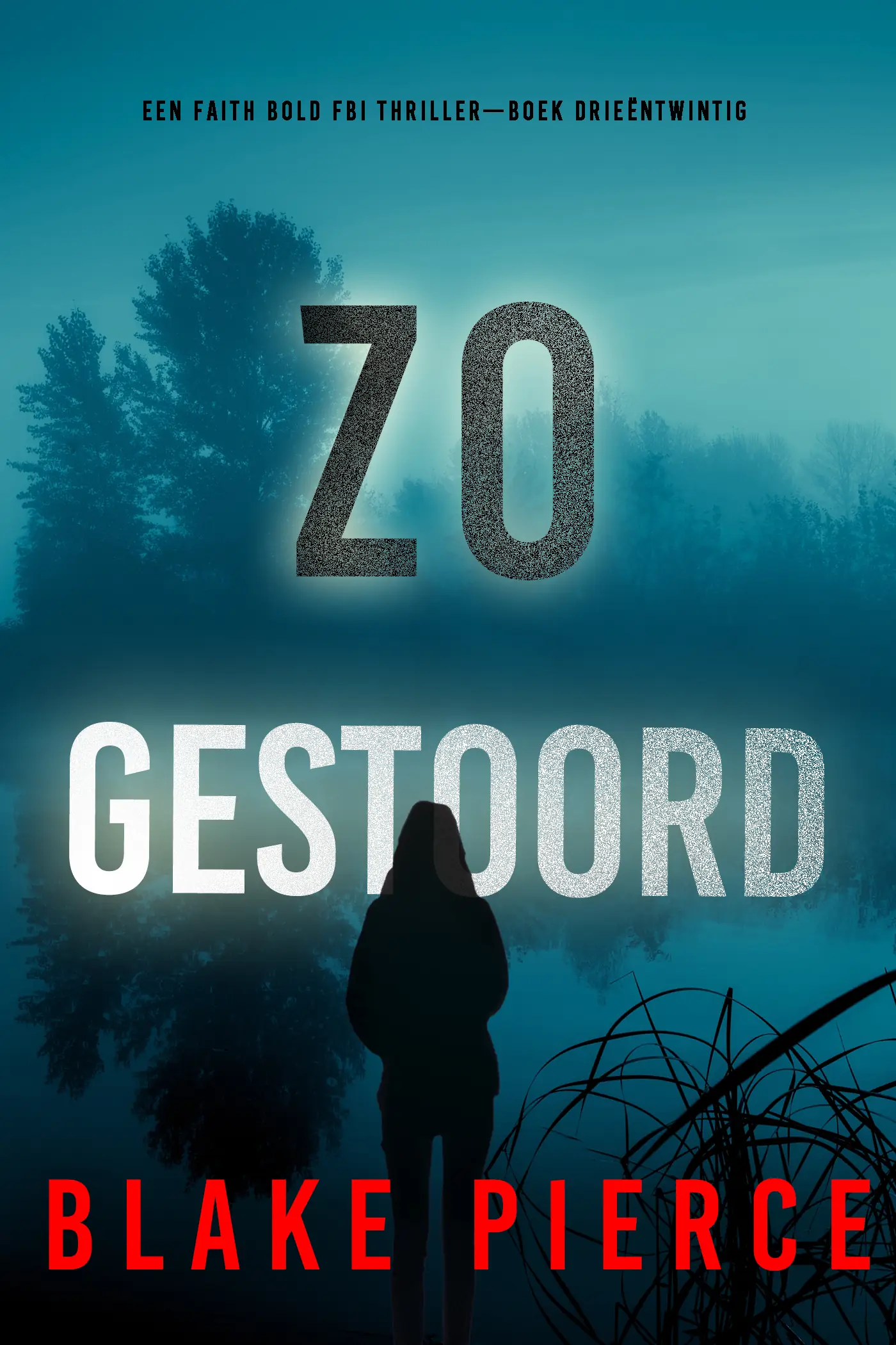 Zo Gestoord (Een Faith Bold FBI Thriller—Boek Drieëntwintig)